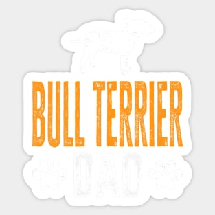 Bull Terrier Dad Gift Dog Daddy Bull Terrier Father Day Sticker